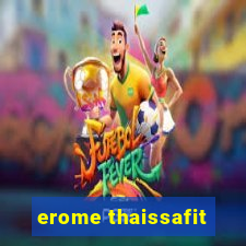 erome thaissafit